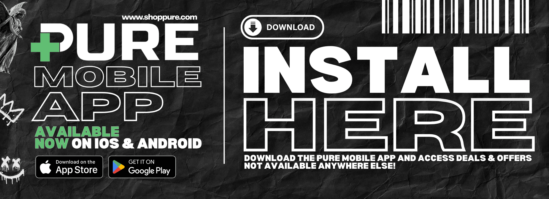 Click HERE to download the PURE MOBILE APP Pure Cannabis Outlet Mobile App